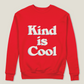 "Kind is Cool" - sudadera niños